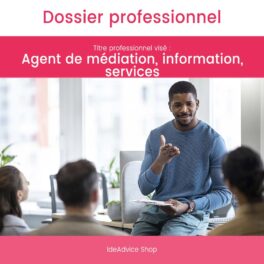 Dossier Professionnel Agent de médiation, information, services