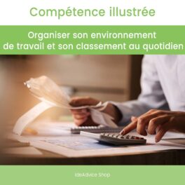 Mini-Fiche | Organiser son environnement de travail et son classement au quotidien