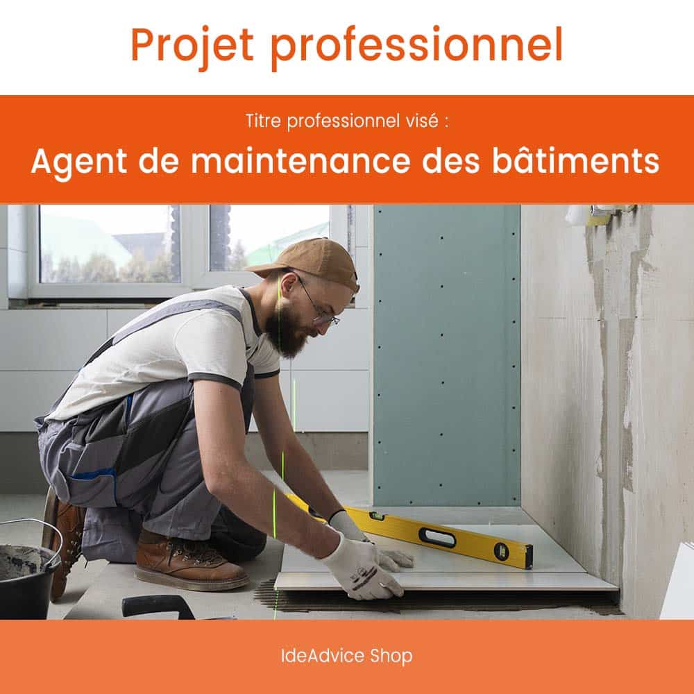 Projet Professionnel | Agent de maintenance des bâtiments