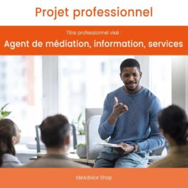 Projet Professionnel | Agent de médiation, information, services