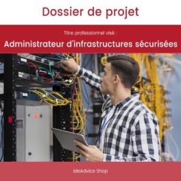Dossier de projet Administrateur d'infrastructures sécurisées